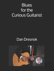 Blues For The Curious Guitarist