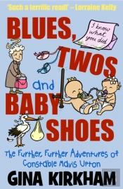 Blues, Twos And Baby Shoes