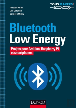Bertrand.pt - Bluetooth Low Energy - Projets Pour Arduino, Raspberry Pi Et Smartphones