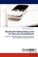 Bluetooth Networking And Its Security Architecture