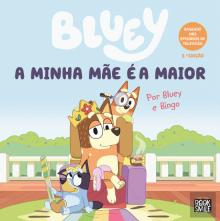Bluey: A Minha Mãe é a Maior