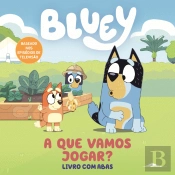 Bluey: A que Vamos Jogar?