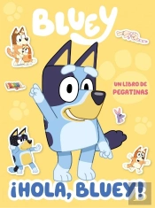 Bluey Actividades Hola Bluey Libro De Pegatinas