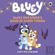 Bluey: Bluey And Bingo'S Book Of Scary Things
