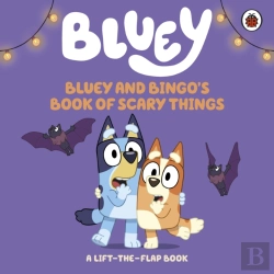 Bertrand.pt - Bluey: Bluey And Bingo'S Book Of Scary Things