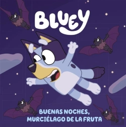 Bertrand.pt - Bluey Buenas Noches Murcielago De La Fruta