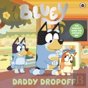 Bluey: Daddy Dropoff
