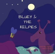Bluey & The Kelpies