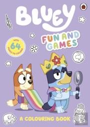 Bluey: Fun And Games: A Colouring Book