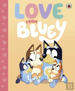 Bertrand.pt - Bluey: Love From Bluey