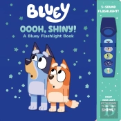Bluey: Oooh, Shiny! A Bluey Flashlight Book Sound Book