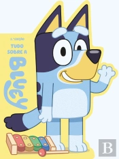 Bluey: Tudo sobre a Bluey