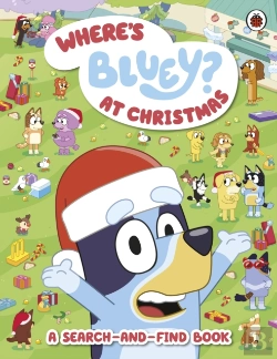 Bertrand.pt - Bluey: Where S Bluey? At Christmas