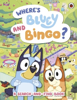 Bertrand.pt - Bluey: Whereâ€™S Bluey And Bingo?