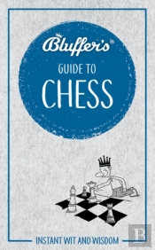 Bluffer'S Guide To Chess