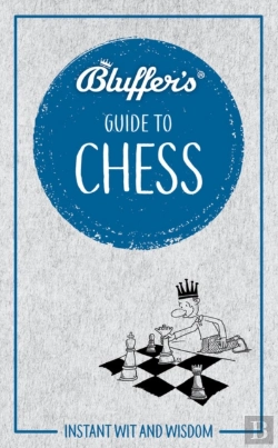 Bertrand.pt - Bluffer'S Guide To Chess