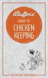 Bluffer'S Guide To Chicken Keeping