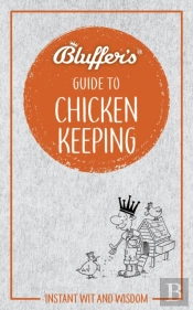 Bluffer'S Guide To Chicken Keeping