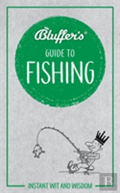 Bluffers Guide To Fishing