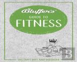 Bluffer'S Guide To Fitness