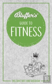 Bluffer'S Guide To Fitness