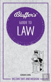 Bluffer'S Guide To Law