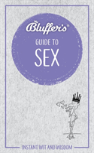 Bluffer'S Guide To Sex