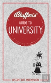 Bluffers Guide To University