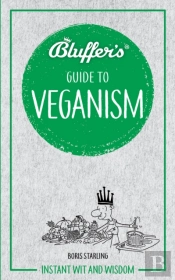Bluffer'S Guide To Veganism