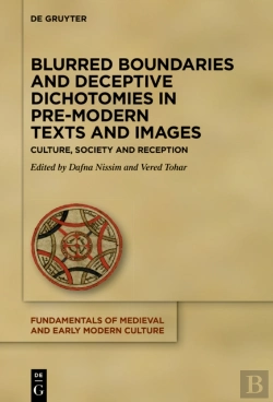 Bertrand.pt - Blurred Boundaries And Deceptive Dichotomies In Pre-Modern Texts And Images
