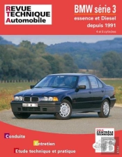 Bmw Serie 3 Depuis 1991 - Moteurs 4 Et 6 Cylindres Essence, Moteurs 4 Et 6 Cylindres Diesel