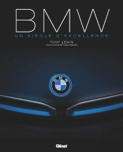 Bmw : Un Siècle D'Excellence (3e Édition)