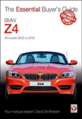 Bmw Z4: E85 Roadster And E86 Coupe Including M And Alpina 2003 To 2009