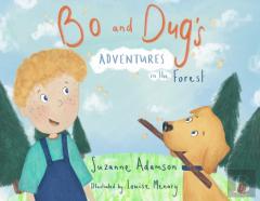 Bo And Dug'S Adventures In The Forest