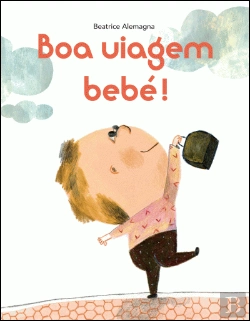 Bertrand.pt - Boa Viagem bebé!