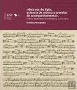 Bertrand.pt - Boa Voz de Tiple, Sciencia de Música e Prendas de Acompanhamento. O Real Seminário da Patriacal, 1713-1834