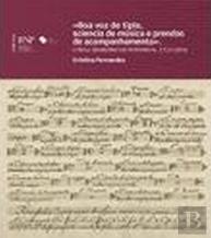 Boa Voz de Tiple, Sciencia de Música e Prendas de Acompanhamento. O Real Seminário da Patriacal, 1713-1834