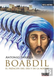 Boabdil, El Principe Del Dia Y La Noche 