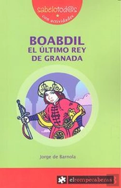 Bertrand.pt - Boabdil El Último Rey De Granada