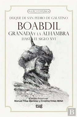 Bertrand.pt - Boabdil, Granada Y La Alhambra Hasta El Siglo Xvi