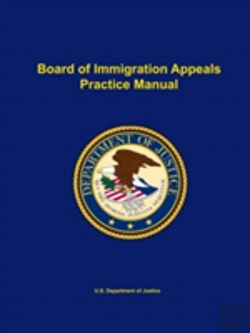 Bertrand.pt - Board Of Immigration Appeals Practice Manual