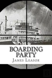 Boarding Party: Filmed As  The Sea Wolve