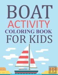Boat Activity Coloring Book For Kids