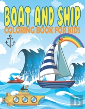Boat And Ship Coloring Book For Kids