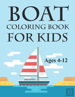 Bertrand.pt - Boat Coloring Book For Kids Ages 4-12
