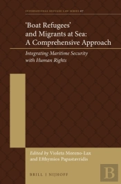 'Boat Refugees' And Migrants At Sea: A Comprehensive Approach