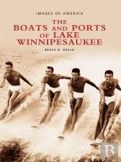 Boats And Ports Of Lake Winnipesaukee