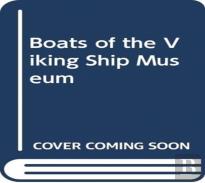 Boats Of The Viking Ship Museum