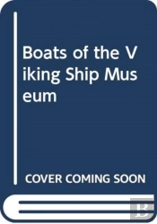 Boats Of The Viking Ship Museum