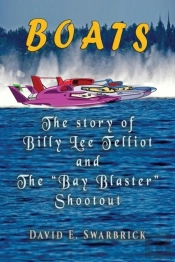 Boats The Story Of Billy Lee Telliot And The 'Bay Blaster' Shootout